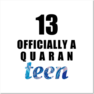 13 officially a quaranteen 13th birthday gift - Thirteen year old teenager Posters and Art